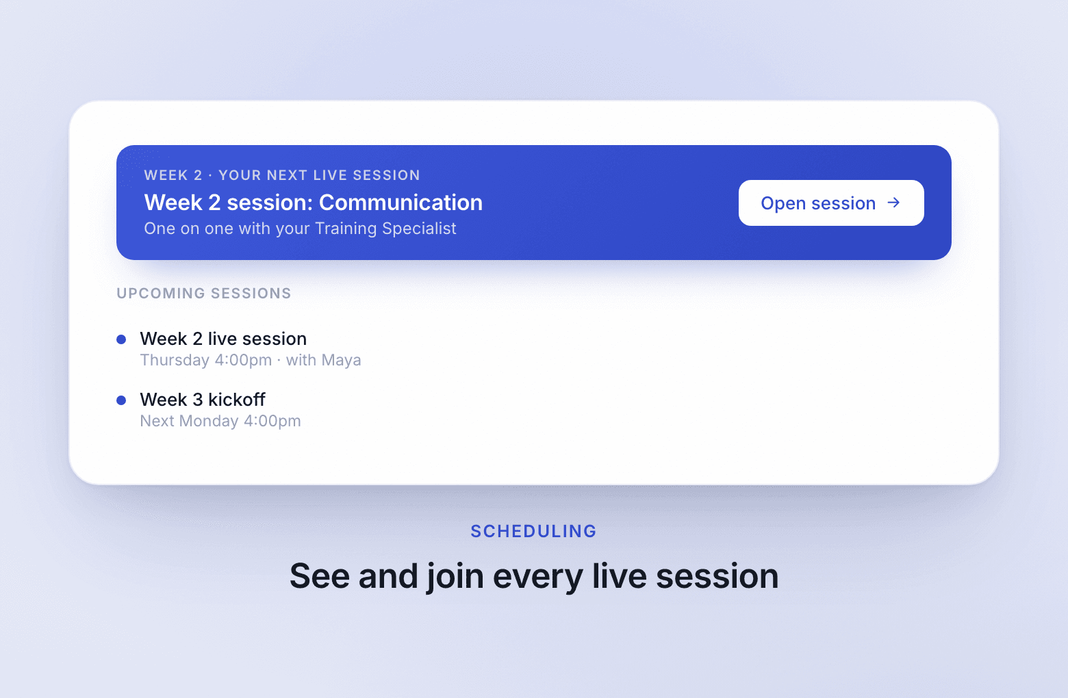 Scheduling: see and join every live session